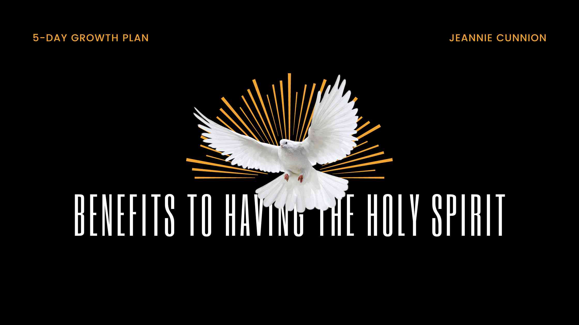 Benefits to Having the Holy Spirit